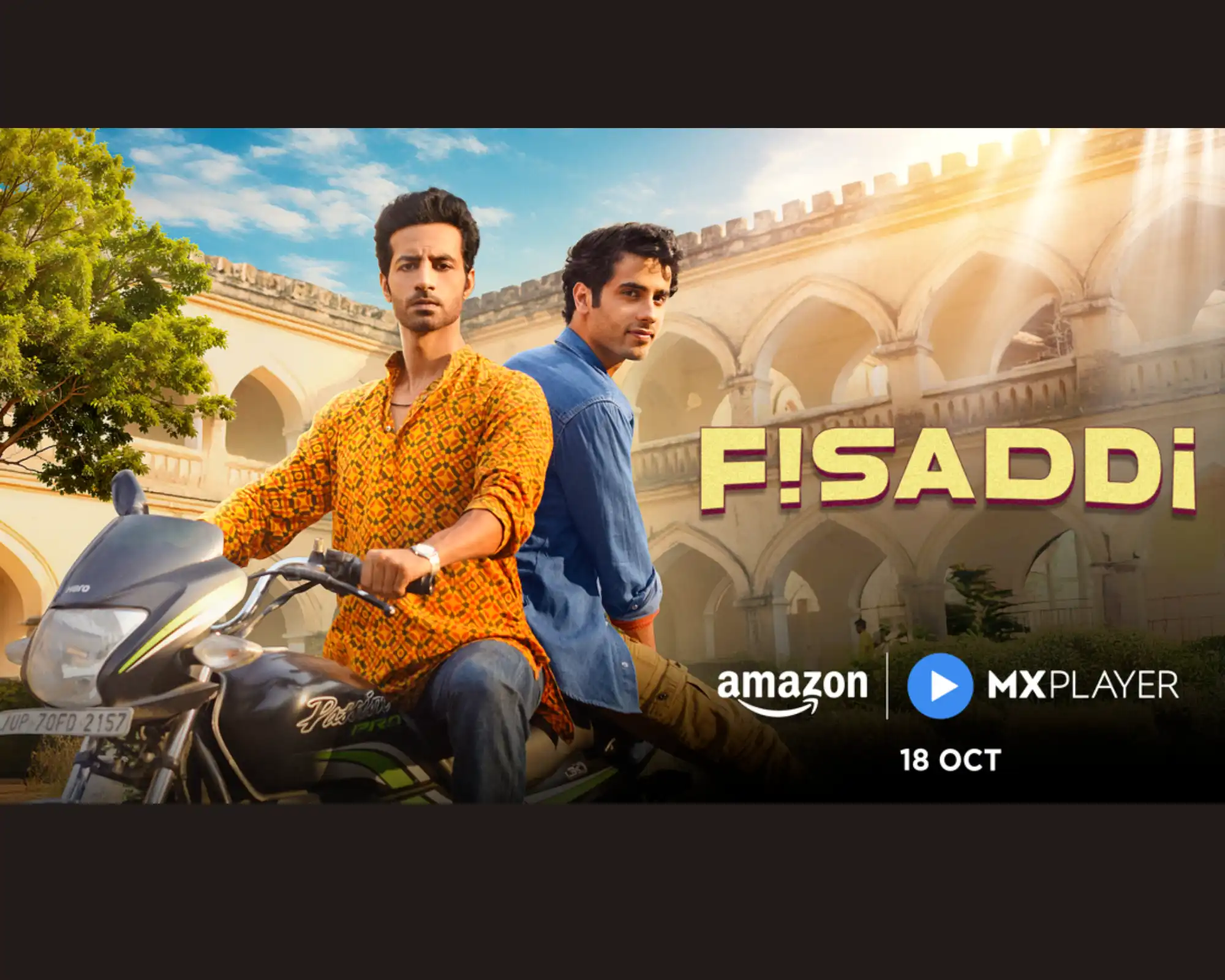 Fisaddi will stream exclusively from October 18 on Amazon MX Player for free
