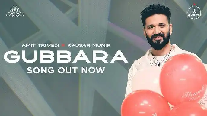 Gubbara by Amit Trivedi: A Feel-Good Anthem for Every Mood