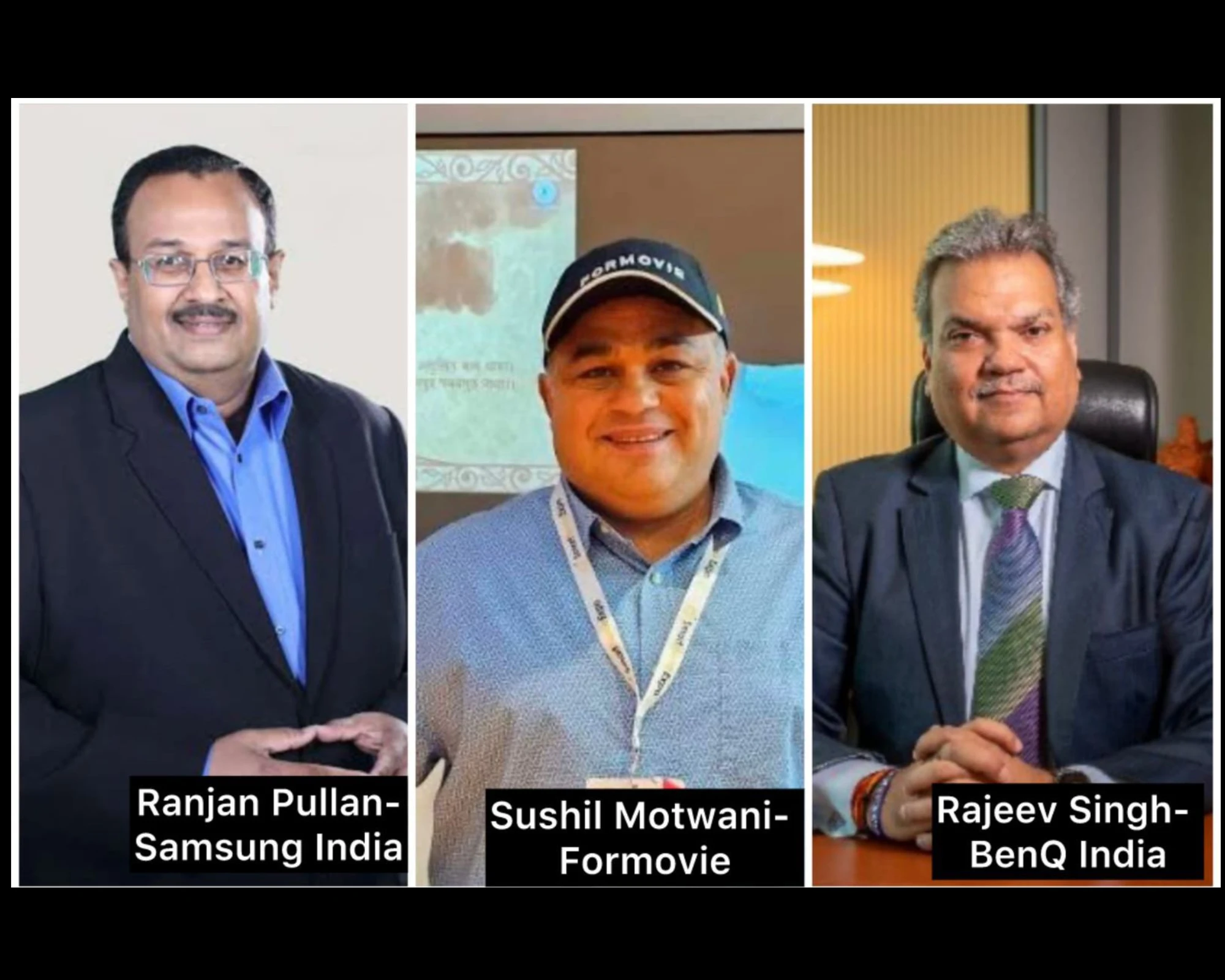 Sushil Motwani, Rajeev Singh and Raju Pullan are shaping brands like Formovie, BenQ and Samsung