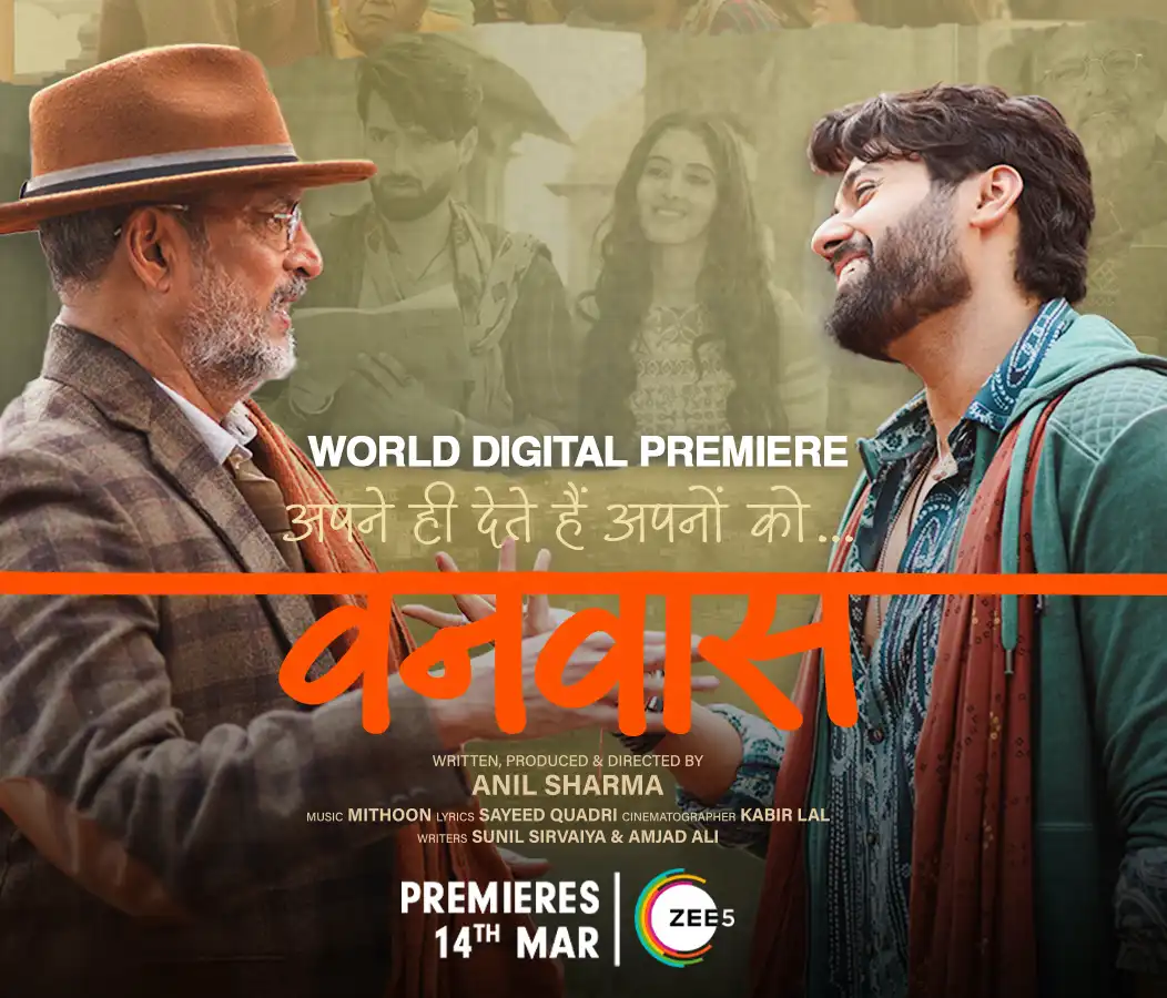 This Holi, ZEE5 Global brings World Digital Premiere of Nana Patekar’s Vanvaas!