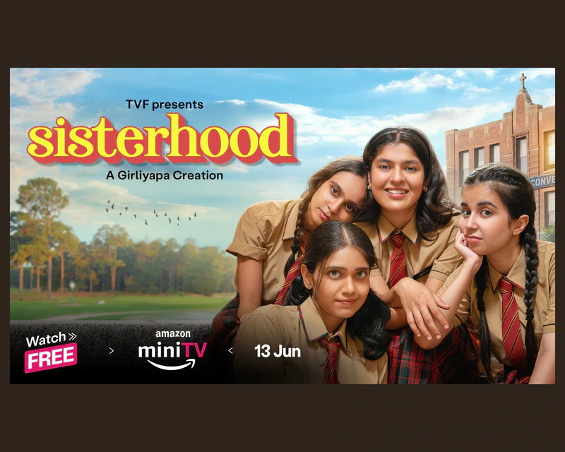 Amazon miniTV presents Sisterhood: A tale of friendship, growth, and self-discovery