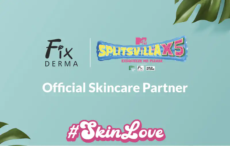 Fixderma Partners with MTV SplitsvillaX5