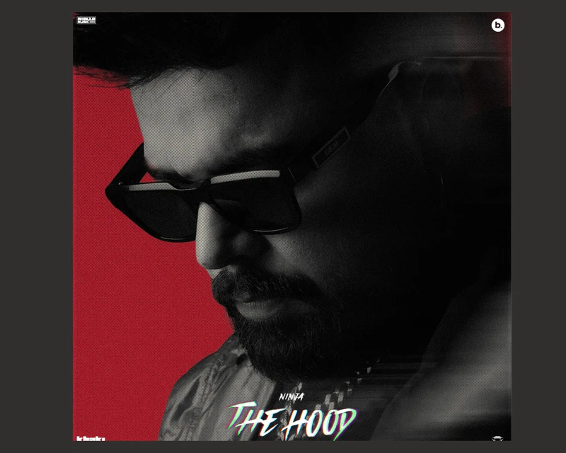Punjabi Artist Ninja Drops Highly Anticipated Album, The Hood