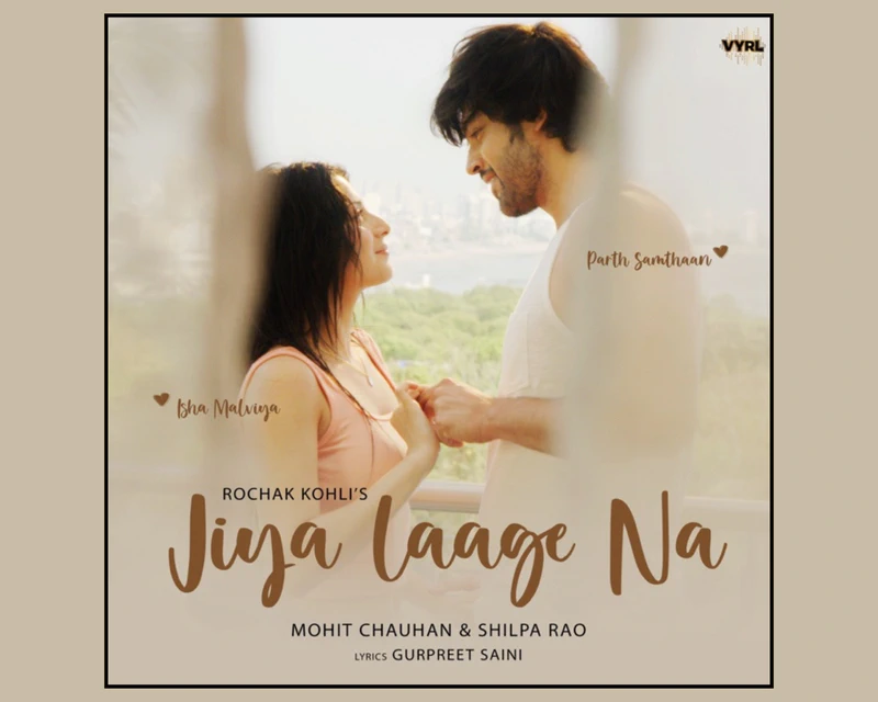 Rochak Kholi, Mohit Chauhan, and Shilpa Rao’s new single 'Jiya Laage Na’ released