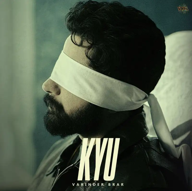  Varinder Brar drops a soul-stirring heartbreak song Kyu